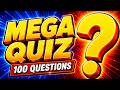 MEGA QUIZ! 100 General Knowledge Trivia Questions | How Smart Are You?