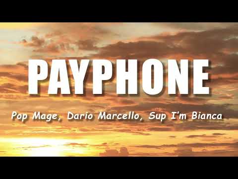 payphone: pop mage,dario marcello,sup I