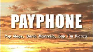 Payphone - Pop Mage, Dario Marcello, Sup I’m Bianca | Lyrics