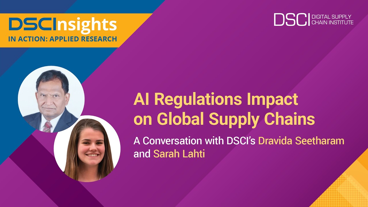Thumbnail for DSCInsights in Action: AI Regulations Impact on Global Supply Chains