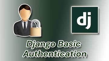 Django basic authentication | Django Rest Framework | Python