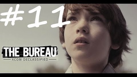 The Bureau: XCOM Declassified Gameplay Walkthrough part 11 (PS3/X360/PC) [HD]