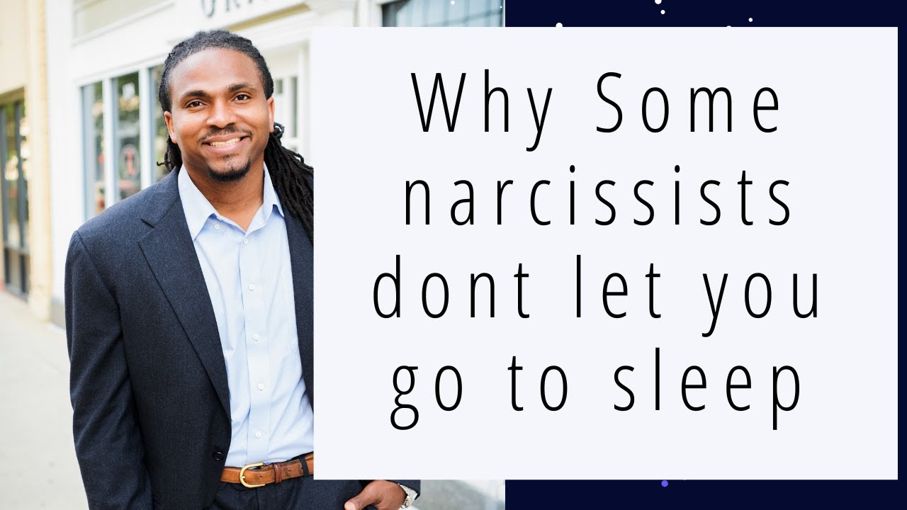 Why dont some narcissists let you go to sleep when they are upset with you? Sleep deprivation