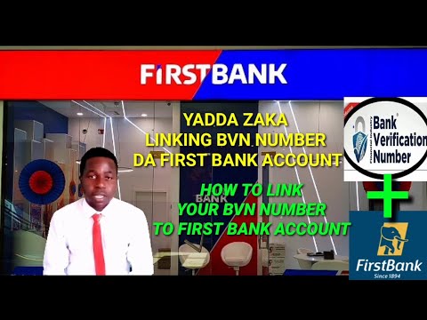 YADDA ZAKA LINKIN BVN DA FIRST BANK ACCOUNT DINKA AWAYA (HOW TO LINK YOUR BVN TO FIRST BANK ACCOUNT)