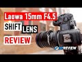 Laowa 15mm F4.5 Shift Lens Review: What is a shift lens, and when is it useful?