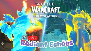 🔴 World of Warcraft: The War Within Livestream - Patch 11.0 ✨ Pre-Patch Event: Radiant Echoes