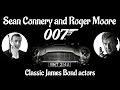 Sean Connery and Roger Moore - Classic James Bond actors