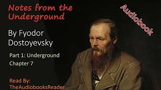 Fyodor Dostoyevsky - Notes from the Underground - Part 1 Chapter 7 - AUDIOBOOK