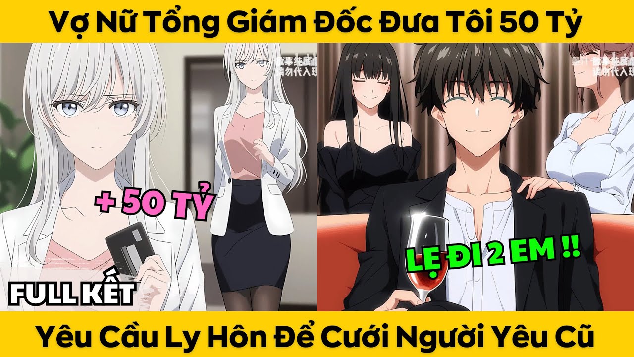 Vợ Nữ Tổng Giám Đốc Đưa Tôi 50 Tỷ Yêu Cầu Tôi Ly Hôn Để Cưới Người Yêu Cũ