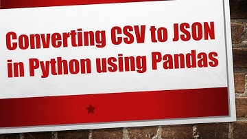 Converting CSV to JSON in Python using Pandas