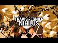 Meinl Cymbals - Travis Regnier - &quot;Nihilus&quot; by Carcosa