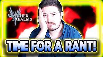 IT IS TIME FOR A RANT. ⁂ DAY 56 F2P ⁂ Watcher of Realms
