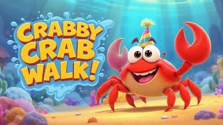 Crabby Crab Walk Song 🦀 | Fun Toddler Dance & Play Song
