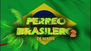 PERREO BRASILERO #2 🇧🇷 DJ MASSI 🧨 Vol. 2 💯