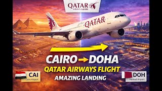 Qatar Airways A320 Cairo → Doha ✈️ Stunning Flight Experience | رحلة القطرية A320 من القاهرة إلى الد