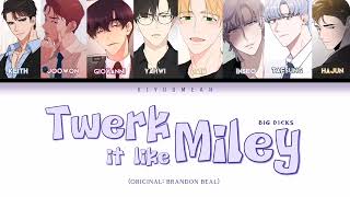 BL Manhwa Seme's - Twerk It Like Miley (Cover) (Color Coded Lyrics)