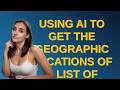 Mathematica: Using AI to get the geographic locations of a list of banks