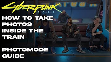 Photo Mode on the Train Guide for Cyberpunk 2077