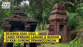 SEJARAH CANDI GERBANG LANANG DAN GERBANG WADON DI WONOSUNYO, GEMPOL, PASURUAN