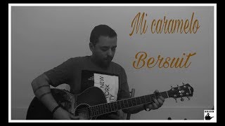 Bersuit vergarabat - Mi caramelo (Kepek))