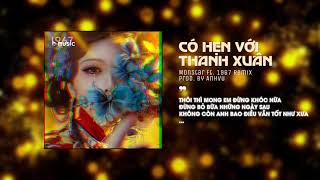 Có Hẹn Với Thanh Xuân Monstar X Anhvuremix Version By 1 9 6 7 Audio Lyrics