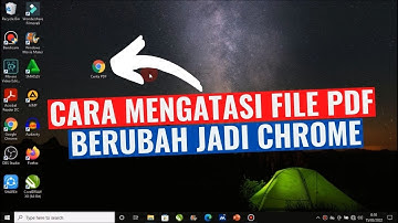 Cara Mengatasi File PDF Berubah Menjadi Google Chrome