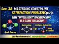 Lec-38: Master Constraint Satisfaction Problems Fast | Intelligent Backtracking Made Simple