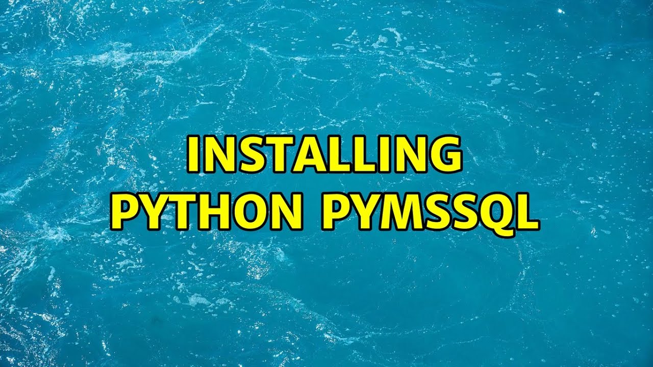 Installing Python Pymssql