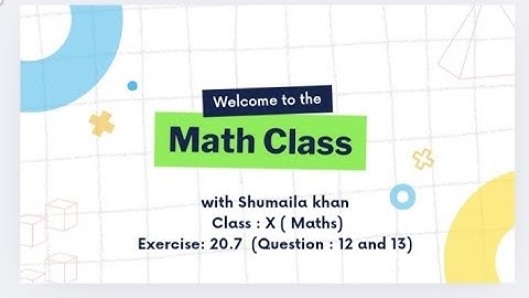 Exercise:20.7| Q : 12, 13 | Theory of Quadratic Equation | System of Qquation| Ch:20 Class:10 Maths