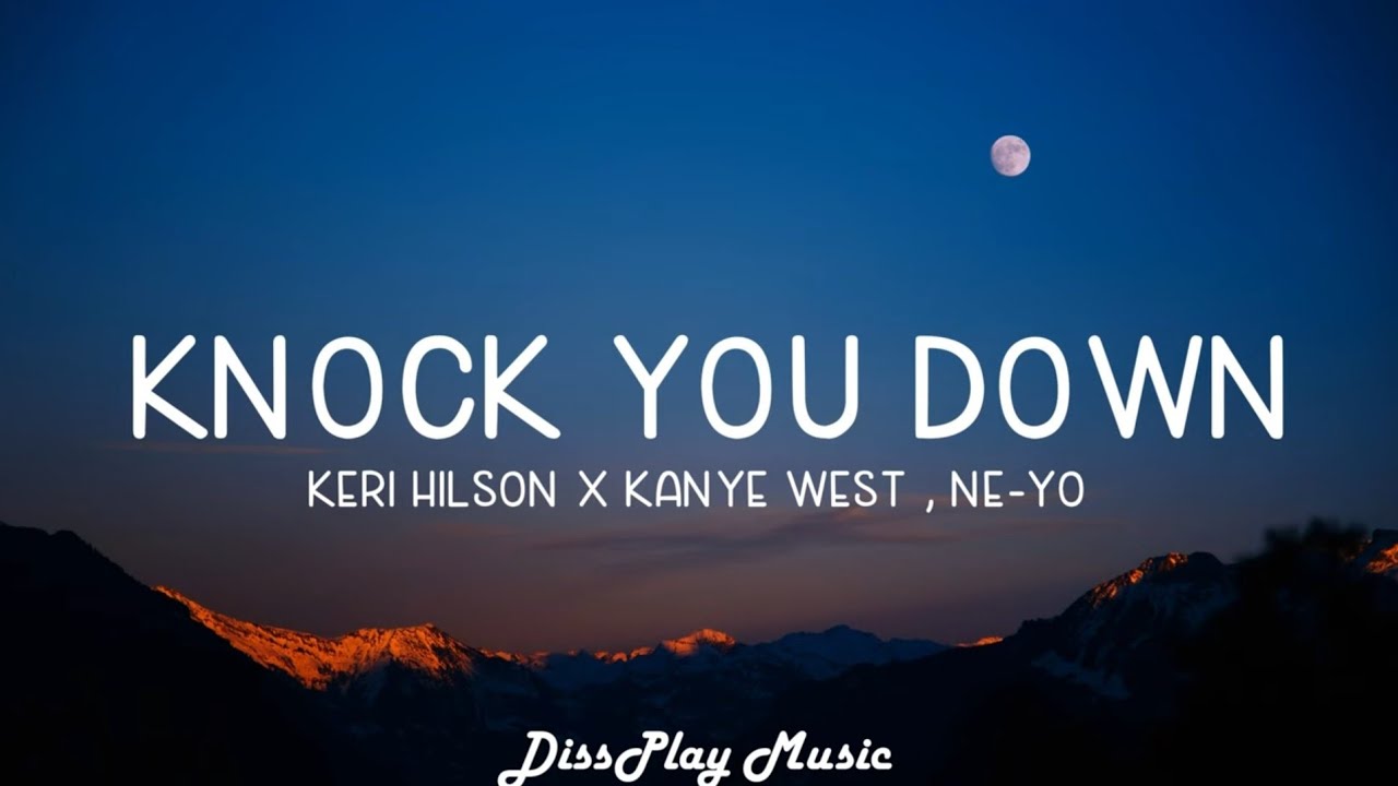Keri Hilsonft Kanye West Ne Yo Knock You Down Keri Hilson ft Kanye West & Ne-Yo - Knock You Down (lyrics) - YouTube