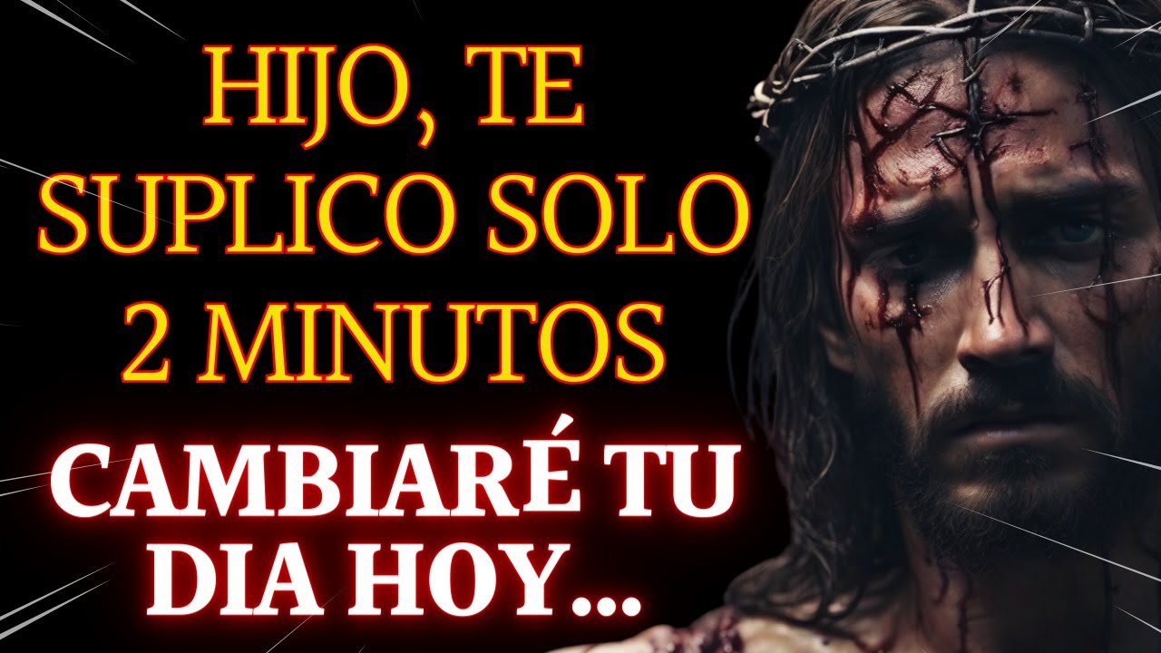 🔴DIOS TE DICE HOY: HIJO, NECESITO DE 2 MINUTOS DE TU ATENCIÓN🗝️💌