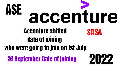 Accenture shifted date of joining in September 2022 || SASA || Mass onboarding in September || ASE