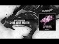 MYST & Iqlusion - Shut Your Mouth
