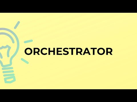 Video: Was ist die Definition von Orchestrator?