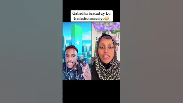 GABADHA FURSAD AY KU HADASHO MUUSIYO Shortsfeed Somalia Shortsviral Viralvideo Duet 