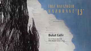 Ediz Hafızoğlu ''Nazdrave'' 13 feat. Ülkü Aybala Sunat - Bulut Gelir Resimi