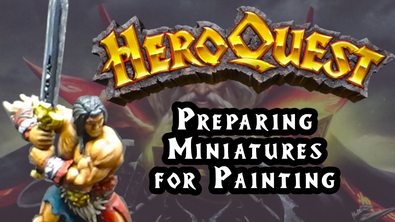 Painting HeroQuest for Beginners: Episode 0 - Preparing Miniatures for Painting