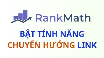 Bật tính năng chuyển hướng (Redirections) trên Rank Math SEO