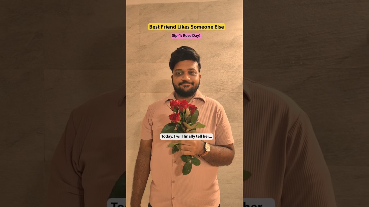 Best Friend likes someone else | Episode-1: Rose Day | Valentine's week | Relationship | Friendship