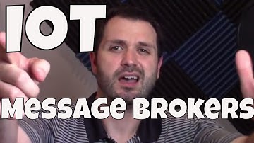 Defining IoT Message Brokers