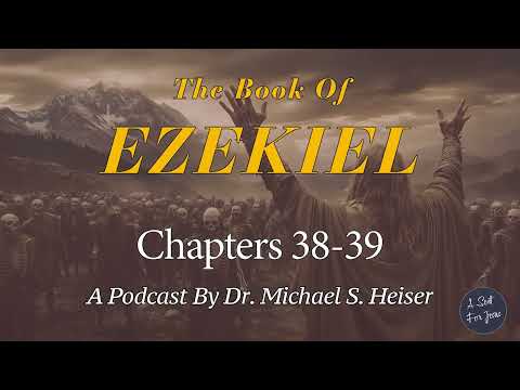 Ezekiel 38 & 39 - The Prophecy Against Gog of Magog - Dr. Michael Heiser