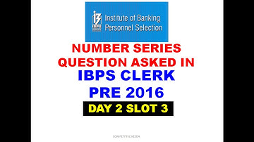 NUMBER SERIES QUESTION ASKED IN IBPS CLERK PRE 2016-Day 2 Slot 3
