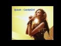 Quesh - Candy Girl [High Quality Audio]