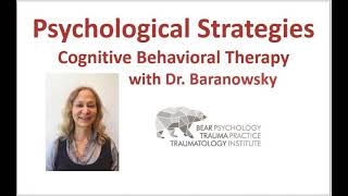Psychological Strategies that Help – Cognitive Behavioral Therapy