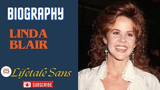 Biography & lifeatyle by linda blair | age | linda blair net wroth | linda blair by lifetale sans