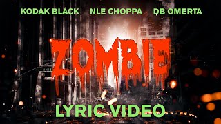 Kodak Black - Zombie feat. NLE Choppa & DB Omerta (LYRICS) Resimi