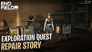 Repair Story | Exploration Quest | Arknights Endfield Repair Story Full Quest Arknights Endfield