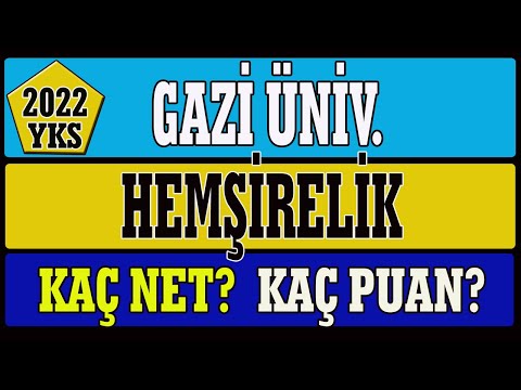 gazi üniversitesi hemşirelik kaç net kaç puan 2022