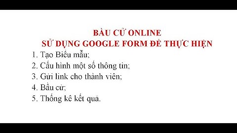 Bầu cử Online với google form