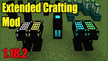Extended Crafting Mod 1.18.2 Download - How to install it for Minecraft PC